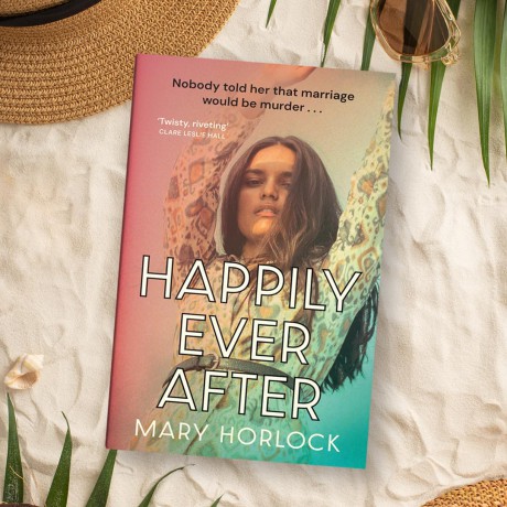 Happily Ever After: 'Twisty, riveting storytelling' Clare Leslie Hall, author of BROKEN COUNTRY - Mary Horlock [KSIĄŻKA]