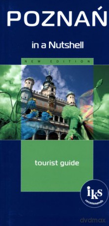 Poznań in a Nutshell. Tourist guide - Janusz Pazder [KSIĄŻKA]