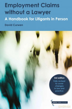 Employment Claims without a Lawyer: A Handbook for Litigants in Person - Mr David Curwen [KSIĄŻKA]