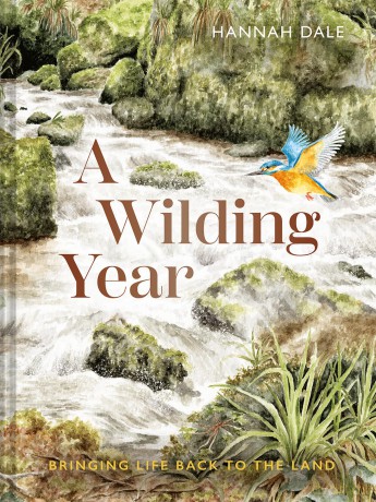 A Wilding Year: Bringing life back to the land - Hannah Dale [KSIĄŻKA]