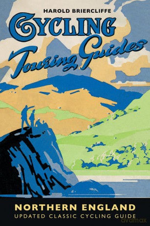 Cycling Touring Guide: Northern England: revised edition - Harold Briercliffe [KSIĄŻKA]