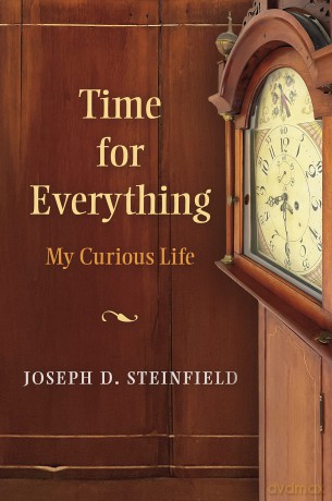 Time for Everything: My Curious Life - Joseph D. Steinfield [KSIĄŻKA]