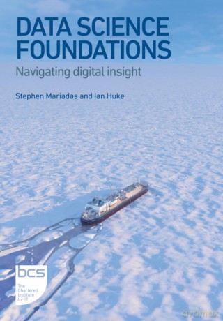 Data Science Foundations: Navigating digital insight - Stephen Mariadas [KSIĄŻKA]