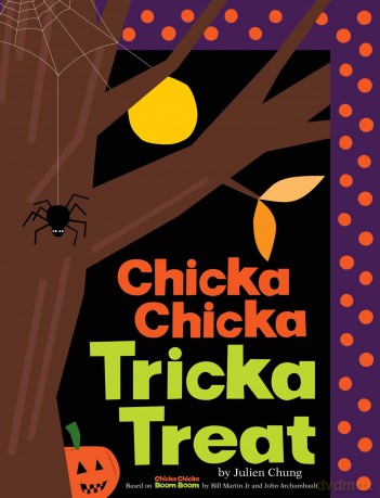 Chicka Chicka Tricka Treat (Chicka Chicka Book, A) - Julien Chung [KSIĄŻKA]