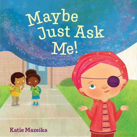 Maybe Just Ask Me! - Katie Mazeika [KSIĄŻKA]