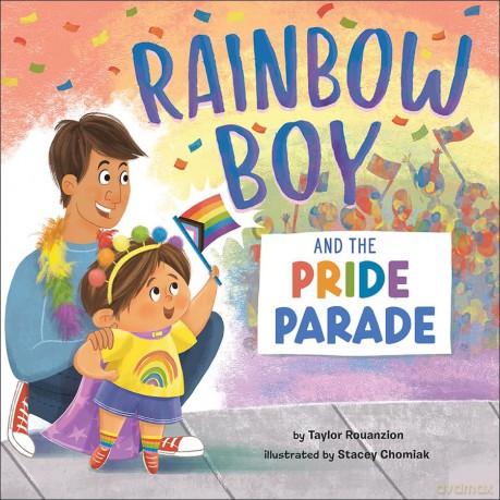 Rainbow Boy and the Pride Parade - Taylor Rouanzion [KSIĄŻKA]