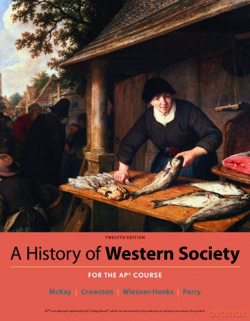 A History of Western Society Since 1300 for the Ap(r) Course: For the Ap Course - John McKay [KSIĄŻKA]