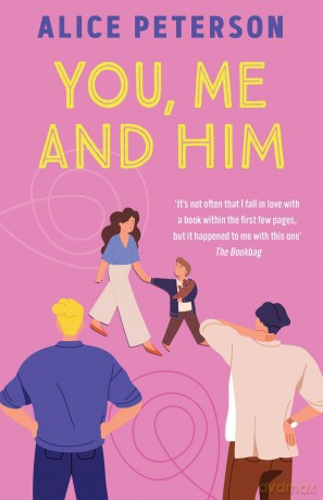 You, Me and Him: Warm, wise and funny -- discover this bestselling author's novel - Alice Peterson [KSIĄŻKA]