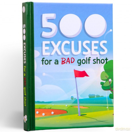 500 Excuses For a Bad Golf Shot: Funny Golf Gift Book - Bee Three Books [KSIĄŻKA]