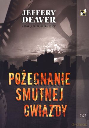 Pożegnanie smutnej gwiazdy - Jeffery Deaver [KSIĄŻKA]
