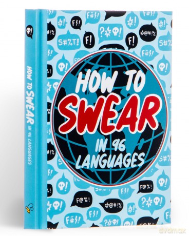 How To Swear in 96 Languages: Humour Gift Book - Bee Three Books [KSIĄŻKA]