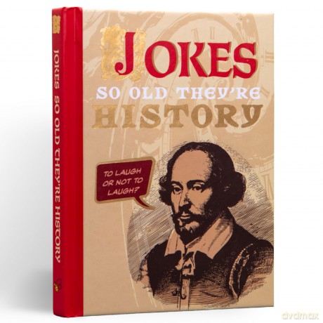Jokes So Old They're History: A Collection of Ancient Jokes - Bee Three Books [KSIĄŻKA]