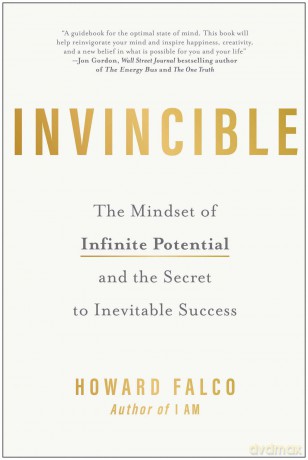 Invincible: The Mindset of Infinite Potential and the Secret to Inevitable Success - Howard Falco [KSIĄŻKA]