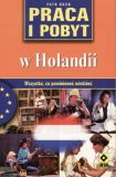 Praca i pobyt w Holandii - Path Rush [KSIĄŻKA]