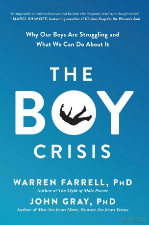 The Boy Crisis: Why Our Boys Are Struggling and What We Can Do About It - Warren Farrell [KSIĄŻKA]