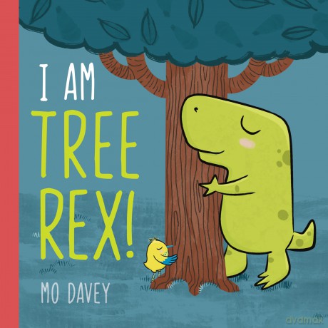 I am Tree Rex! - Mo Davey [KSIĄŻKA]