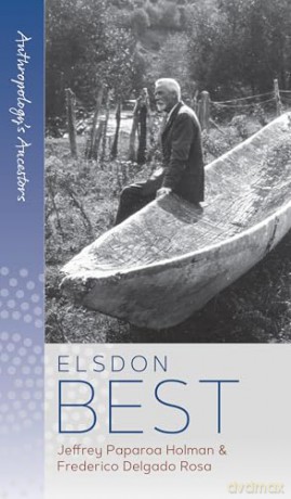 Elsdon Best: 7 (Anthropology's Ancestors, 7) - Jeffrey Paparoa Holman [KSIĄŻKA]
