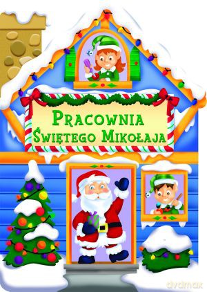 Pracownia Świętego Mikołaja [KSIĄŻKA]