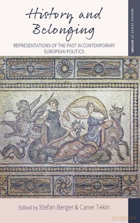 History and Belonging: Representations of the Past in Contemporary European Politics: 33 (Making Sense of History, 33) - Stefan Berger Berger [KSIĄŻKA]