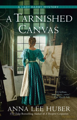 A Tarnished Canvas: 13 (A Lady Darby Mystery) - Anna Lee Huber [KSIĄŻKA]