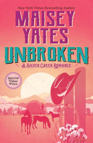 Unbroken: 4 (A Silver Creek Romance) - Maisey Yates [KSIĄŻKA]