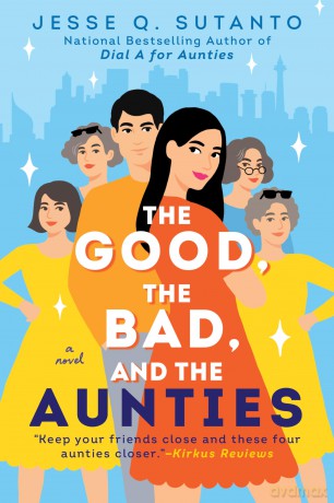 The Good, the Bad, and the Aunties (Aunties, 3) - Jesse Q Sutanto [KSIĄŻKA]