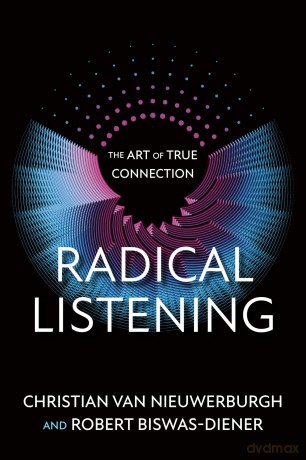 Radical Listening: The Art of True Connection - Christian van Nieuwerburgh [KSIĄŻKA]