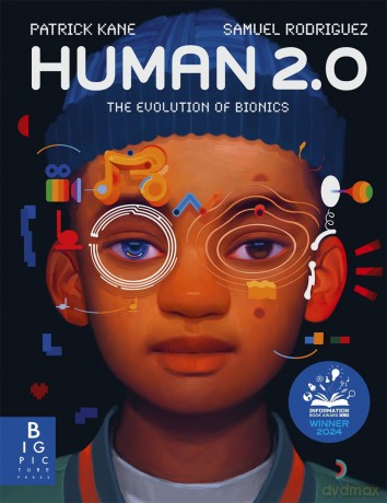 Human 2.0: The Evolution of Bionics - Patrick Kane [KSIĄŻKA]