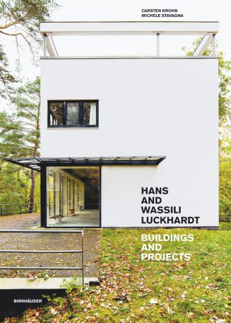 Hans and Wassili Luckhardt: Buildings and Projects - Carsten Krohn [KSIĄŻKA]