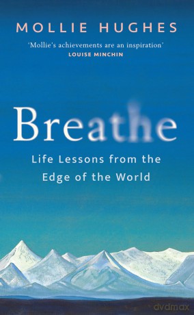 Breathe: Life Lessons from the Edge of the World - Mollie Hughes [KSIĄŻKA]