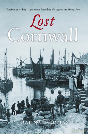 Lost Cornwall (Lost History) - Joanna Thomas [KSIĄŻKA]