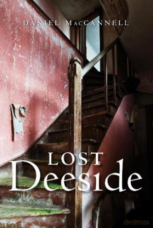 Lost Deeside (Lost History) - Daniel MacCannell [KSIĄŻKA]