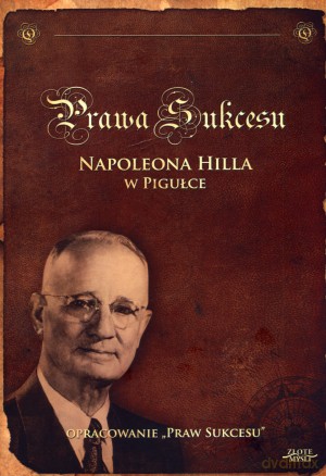 Prawa Sukcesu Napoleona Hilla w pigułce - Maria Anna Furman (oprac.) [KSIĄŻKA]