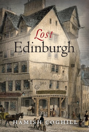 Lost Edinburgh (Lost History) - Hamish Coghill [KSIĄŻKA]