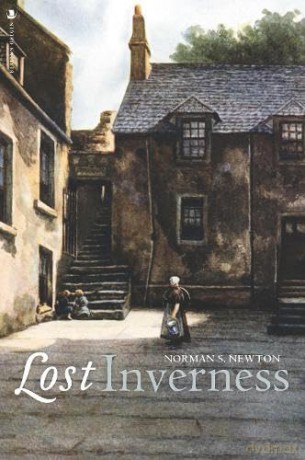 Lost Inverness (Lost History) - Noman S. Newton [KSIĄŻKA]