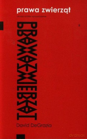 Prawa zwierząt. Bardzo krótkie wprowadzenie 2 - David DeGrazia [KSIĄŻKA]