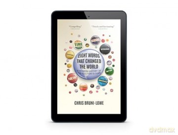 Eight Words That Changed the World: A Modern History of the Election Slogan - Chris Bruni-Lowe [KSIĄŻKA]