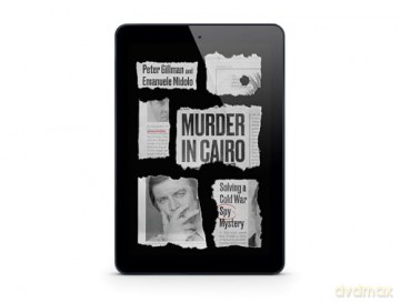 Murder in Cairo: Solving a Cold War Spy Mystery (Murder in Cairo: The Killing of David Holden) - Peter Gillman [KSIĄŻKA]