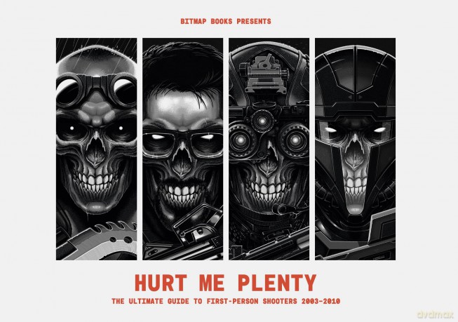 Hurt Me Plenty: The Ultimate Guide to First-Person Shooters 2003-2010 | Retro Gaming Book by Bitmap Books - Bitmap Books [KSIĄŻKA]