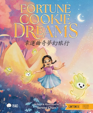 Fortune Cookie Dreams - Cantonese: A Bilingual Book in English and Cantonese with Traditional Characters and Jyutping (Bitty Bao) - Serene Chan [KSIĄŻKA]