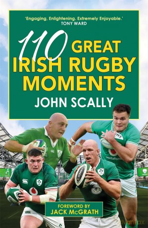 110 Great Irish Rugby Moments - John Scally [KSIĄŻKA]