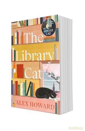The Library Cat: From the bestselling author of The Ghost Cat - Alex Howard [KSIĄŻKA]
