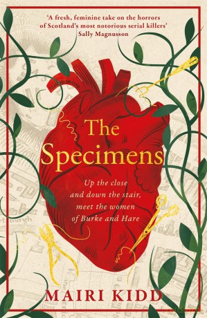 The Specimens: A bold retelling of Burke and Hare's crimes from the women closest to the gruesome truth - Mairi Kidd [KSIĄŻKA]