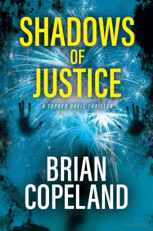 Shadows of Justice: A Topher Davis Thriller - Brian Copeland [KSIĄŻKA]