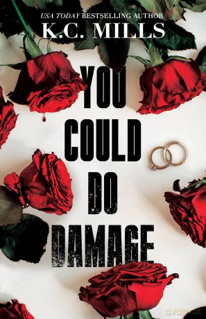You Could Do Damage - K.C. Mills [KSIĄŻKA]