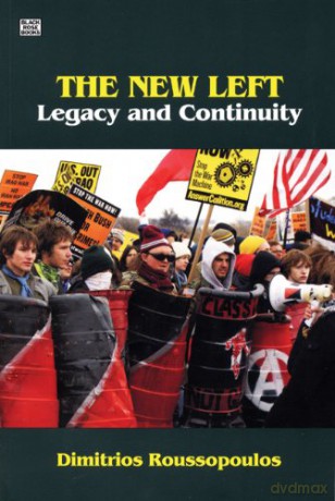 The New Left: Legacy and Continuity - Dimitrios Roussopoulos [KSIĄŻKA]