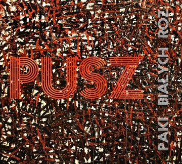 Pusz: Pąki Białych Róż [CD]