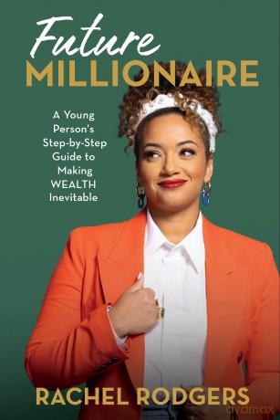 Future Millionaire: A Young Person's Step-by-Step Guide to Making WEALTH Inevitable (Blink) - Rachel Rodgers [KSIĄŻKA]