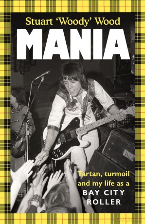 Mania: Tartan, Turmoil and My Life as a Bay City Roller - Stuart Wood [KSIĄŻKA]