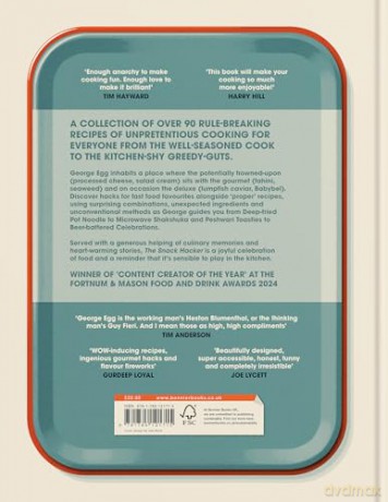 The Snack Hacker: Rule-Breaking Recipes for Cooks and Non-Cooks - George Egg [KSIĄŻKA]